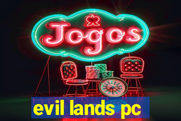 evil lands pc